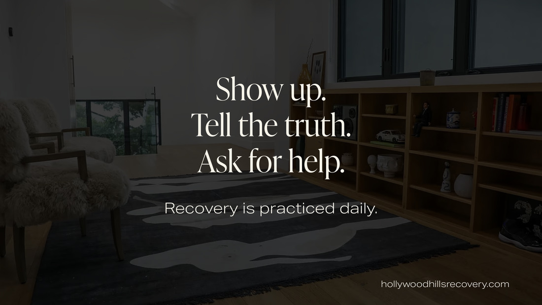 Text graphic: Show up. Tell the truth. Ask for help. Recovery is practiced daily.