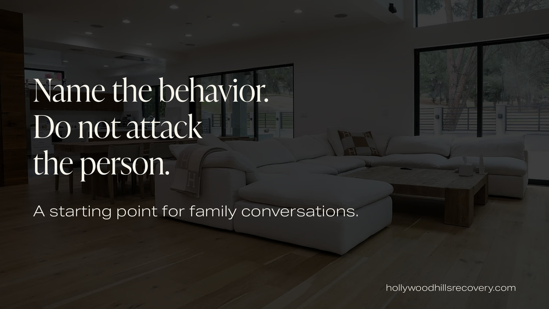 Text graphic: Name the behavior. Do not attack the person. A starting point for family conversations.