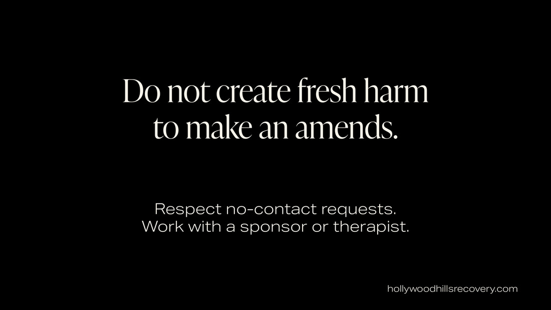 Text graphic: Do not create fresh harm to make an amends. Respect no-contact requests. Work with a sponsor or therapist.
