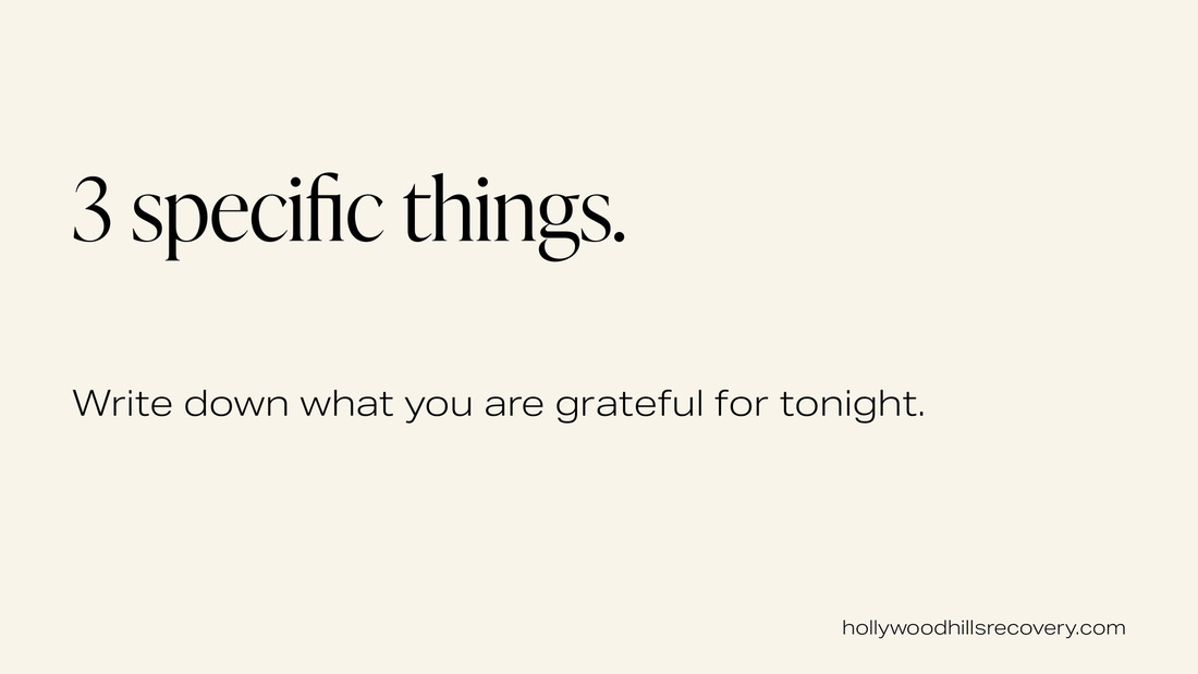 Text graphic: 3 specific things. Write down what you are grateful for tonight.