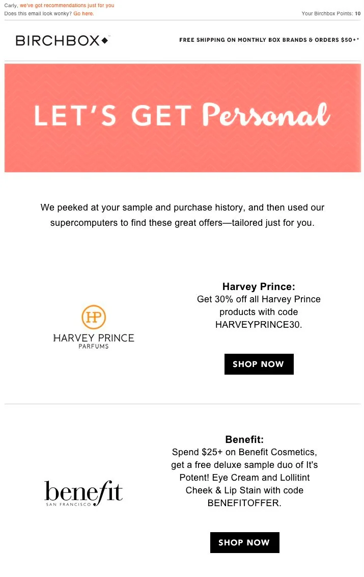 Birchbox gets transparent within their emails, which increases their emails