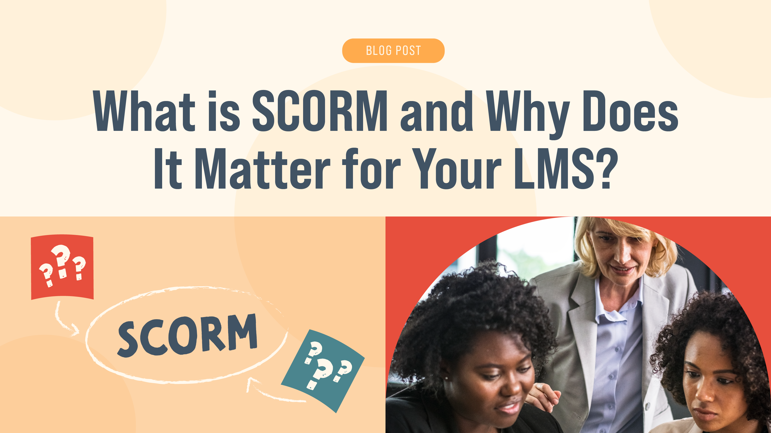 What is SCORM and What Does it Matter