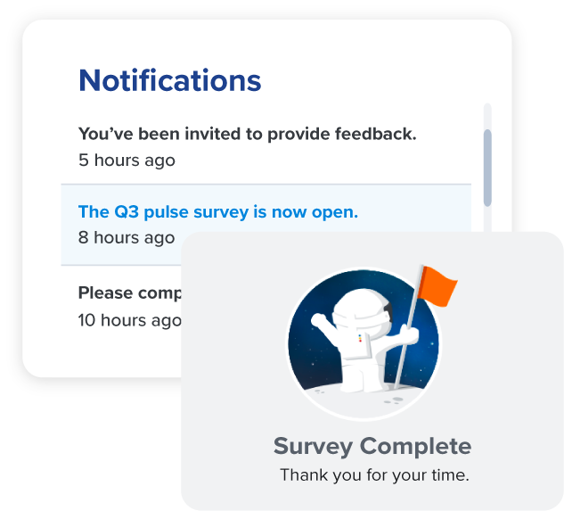 With Quantum Workplace, easily launch and analyze pulse surveys for timely topical feedback.