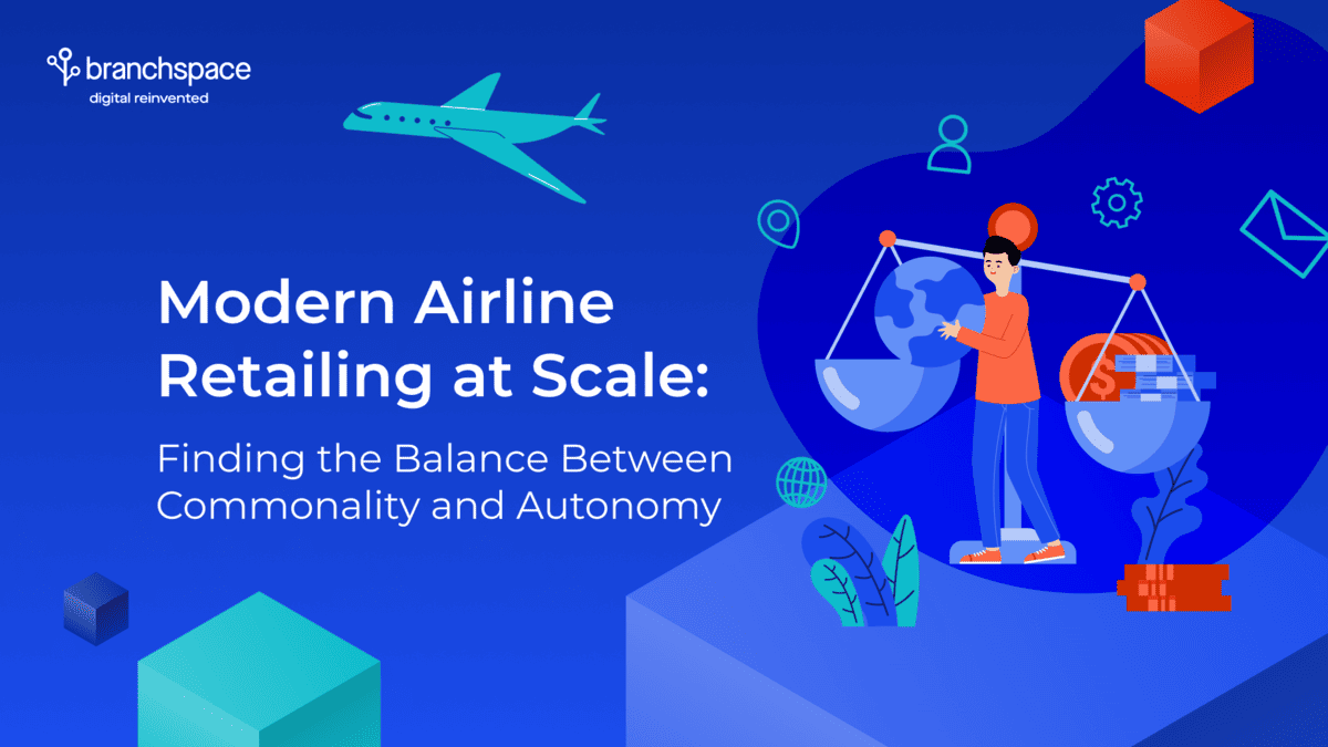 Modern Airline Retailing at Scale: Finding the Balance Between Commonality and Autonomy