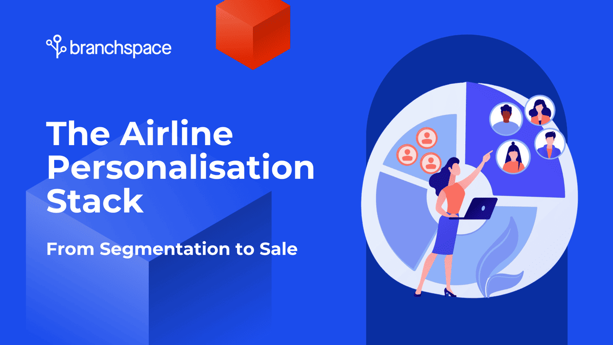 The Airline Personalisation Stack: From Segmentation to Sale