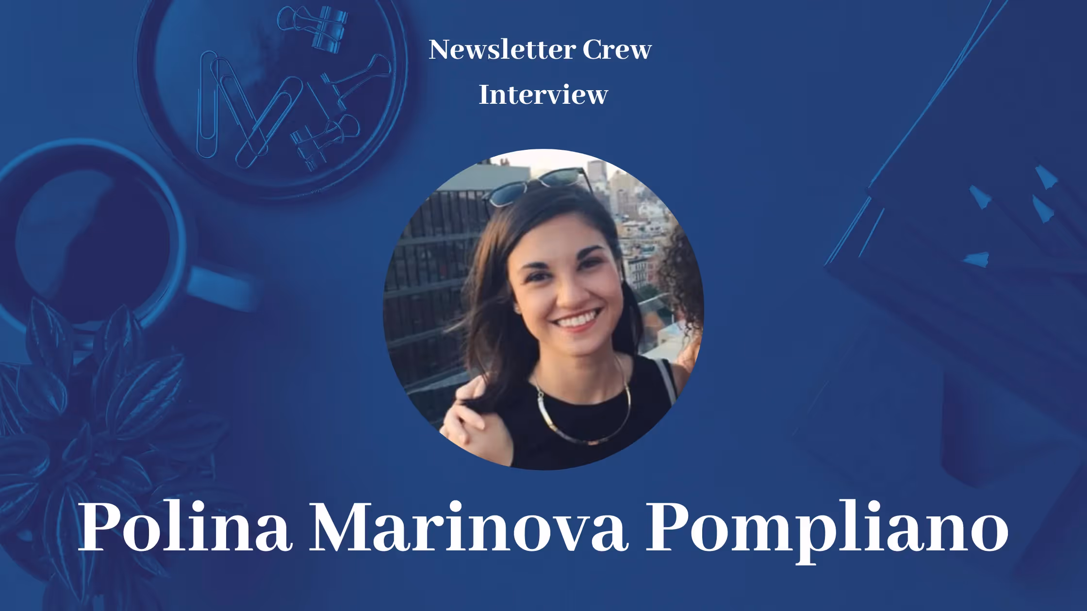 Three years of profiles with Polina Marinova Pompliano