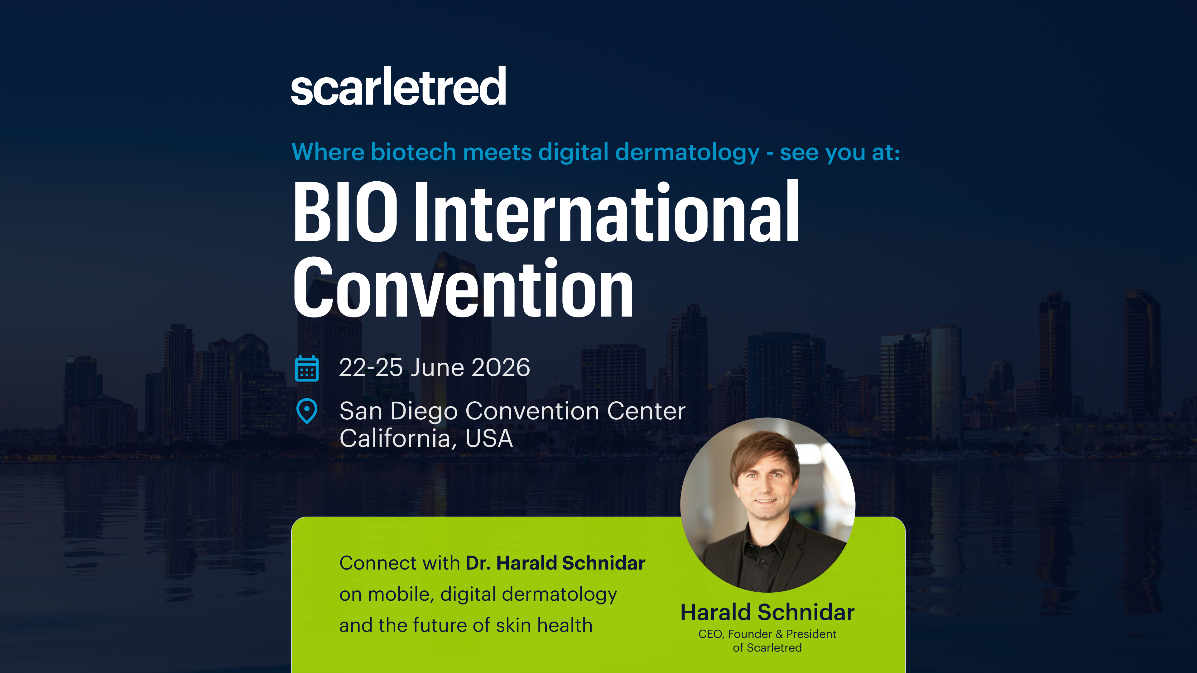 Harald Schnidar, CEO and Founder of SCARLETRED, will be present at BIO International Convention in San Diego.