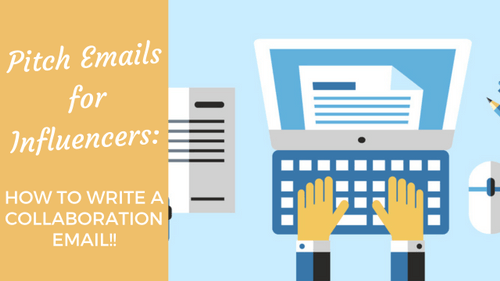 Pitch Emails for Influencers: How To Write A Collaboration Email!!