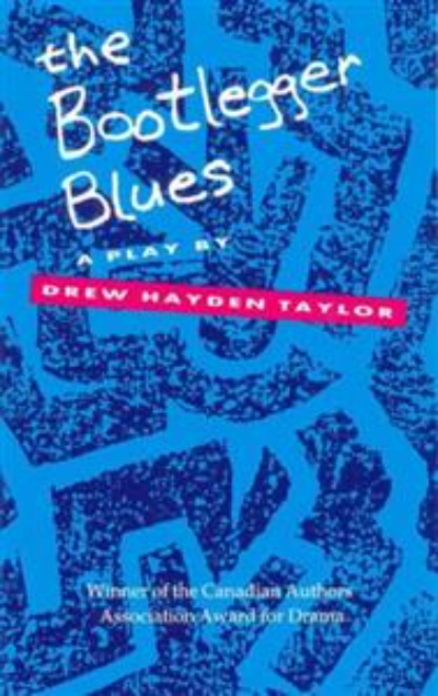 The Bootlegger Blues: A Play