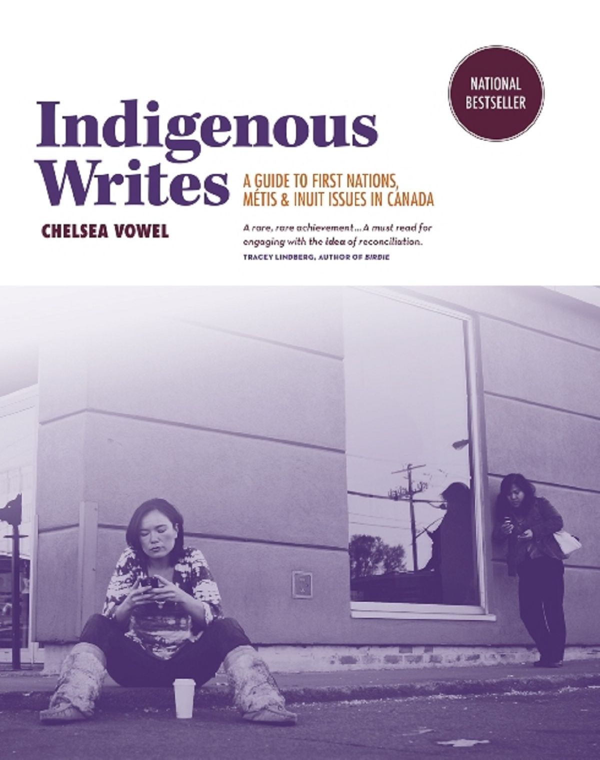 Indigenous Writes: A Guide to First Nations, Métis, & Inuit Issues