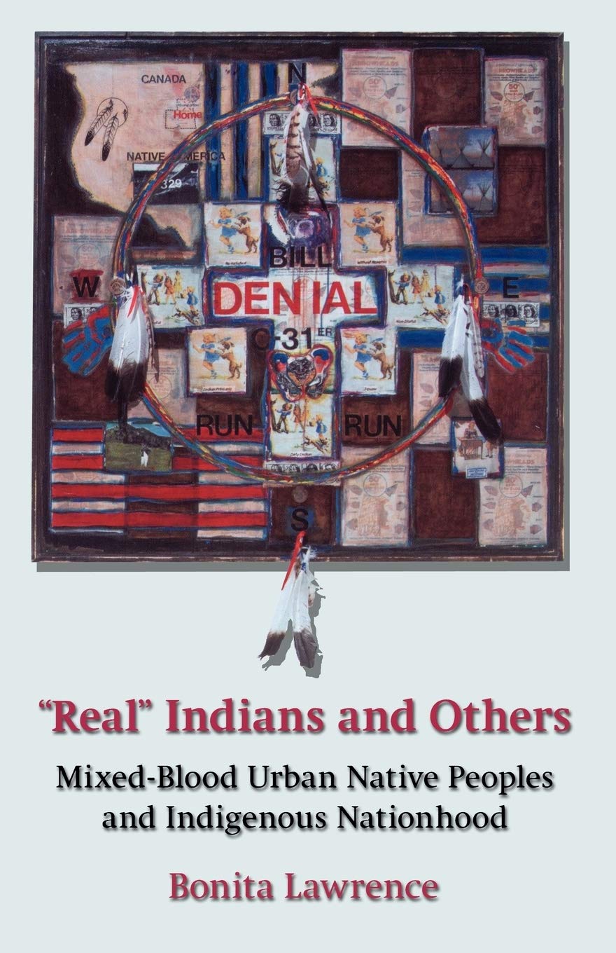"Real" Indians and Others: Mixed-blood Urban Native Peoples and Indigenous Nationhood