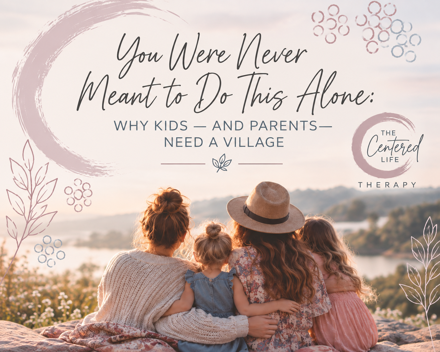 You Were Never Meant to Do This Alone: Why Kids—and Parents—Need a Village