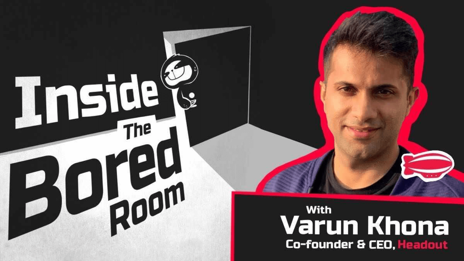 Ep 01: Conversation with Varun Khona of Headout