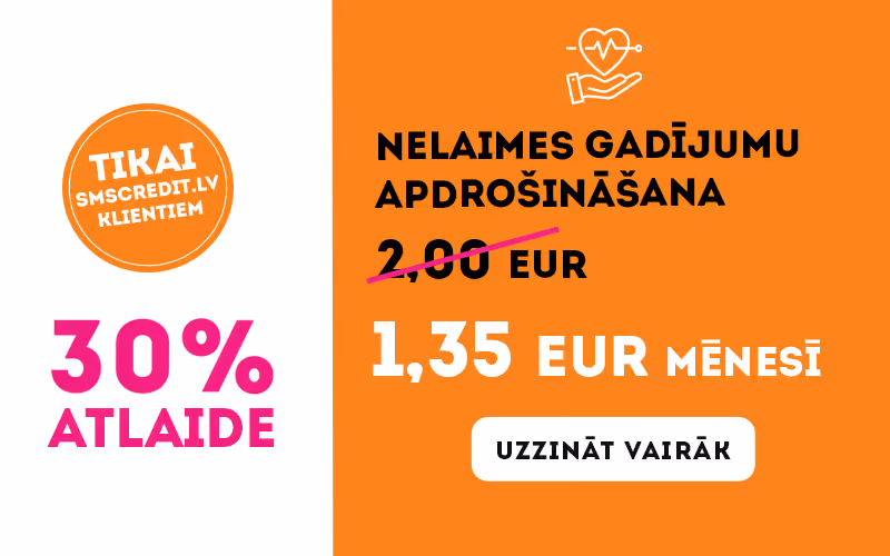 30% ATLAIDE NELAIMES GADĪJUMU APDROŠINĀŠANAI