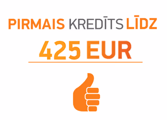 Pirmais kredīts līdz 425EUR