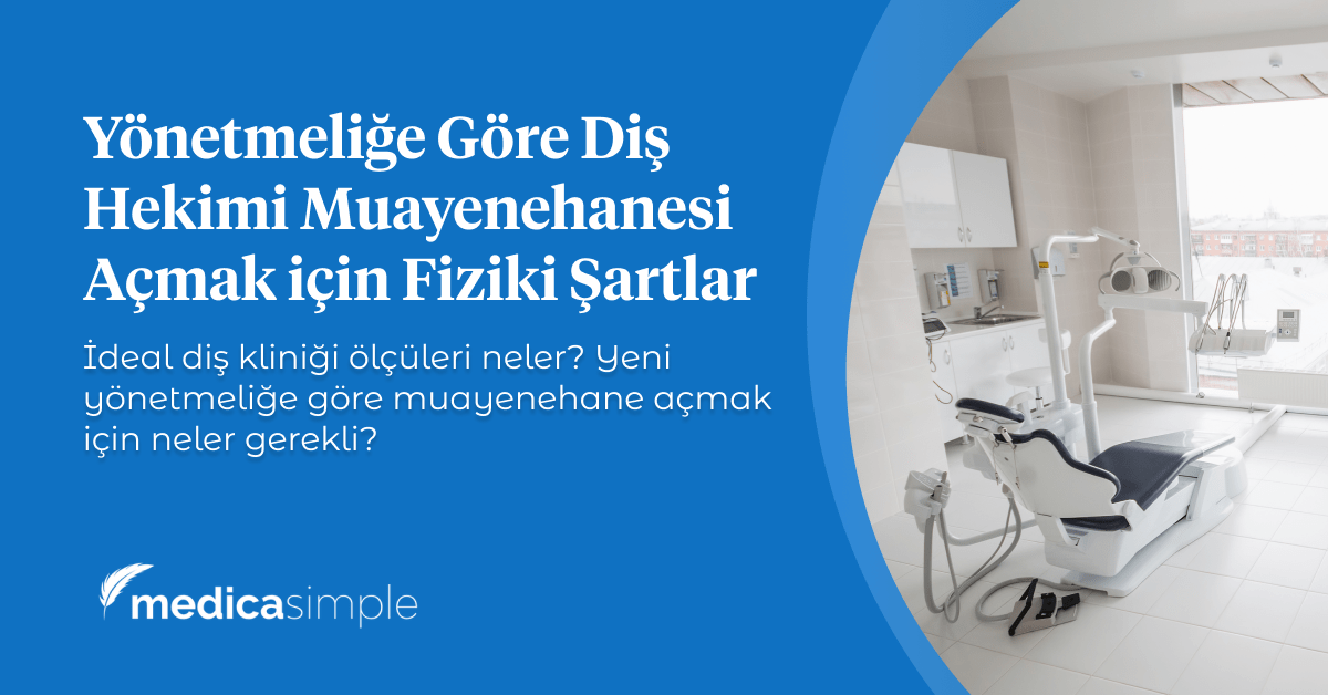 Diş Kliniği Açmak için Fiziki Şartlar 2023