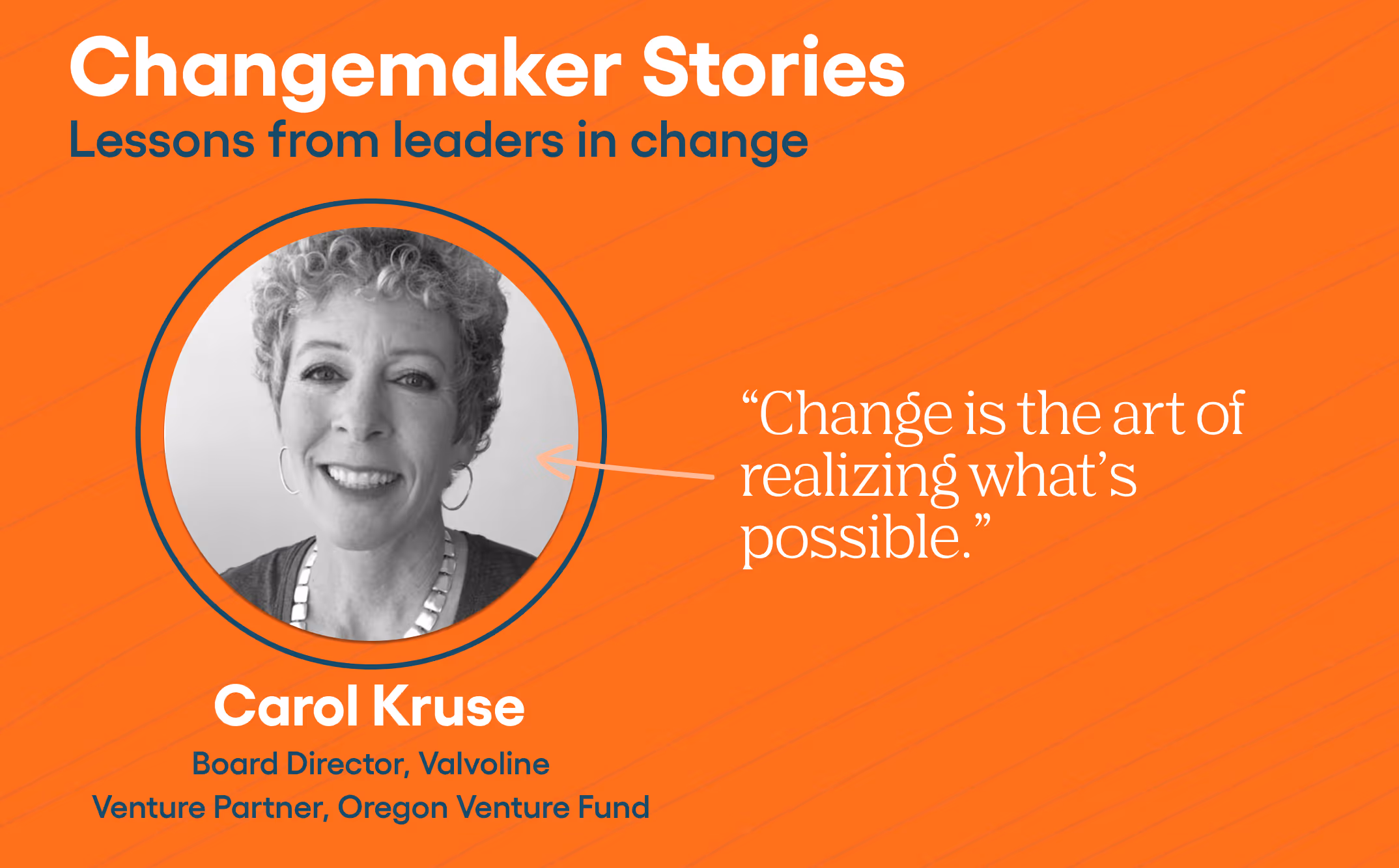 Changemaker Series: Carol Kruse