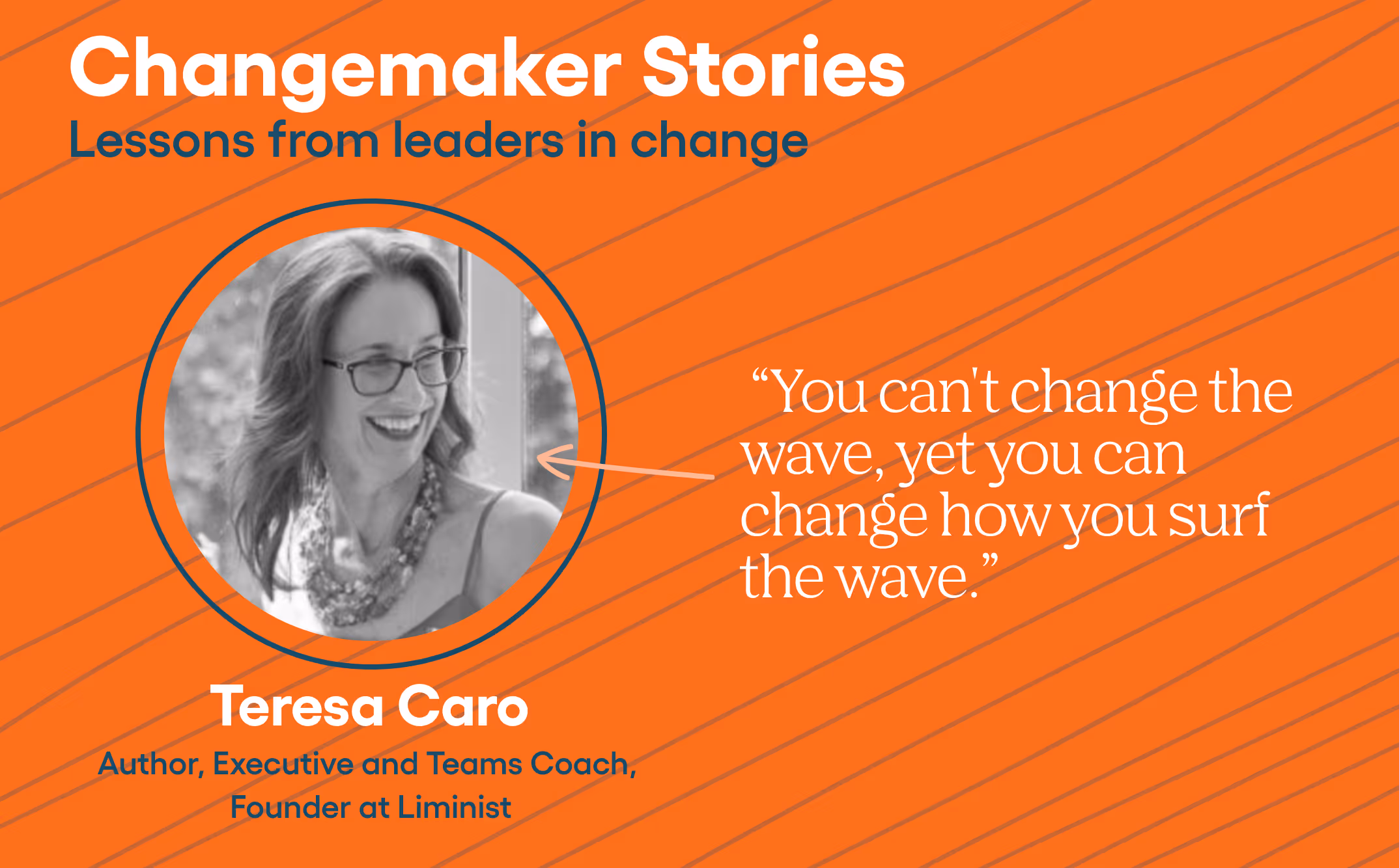 Changemaker Series: Teresa Caro