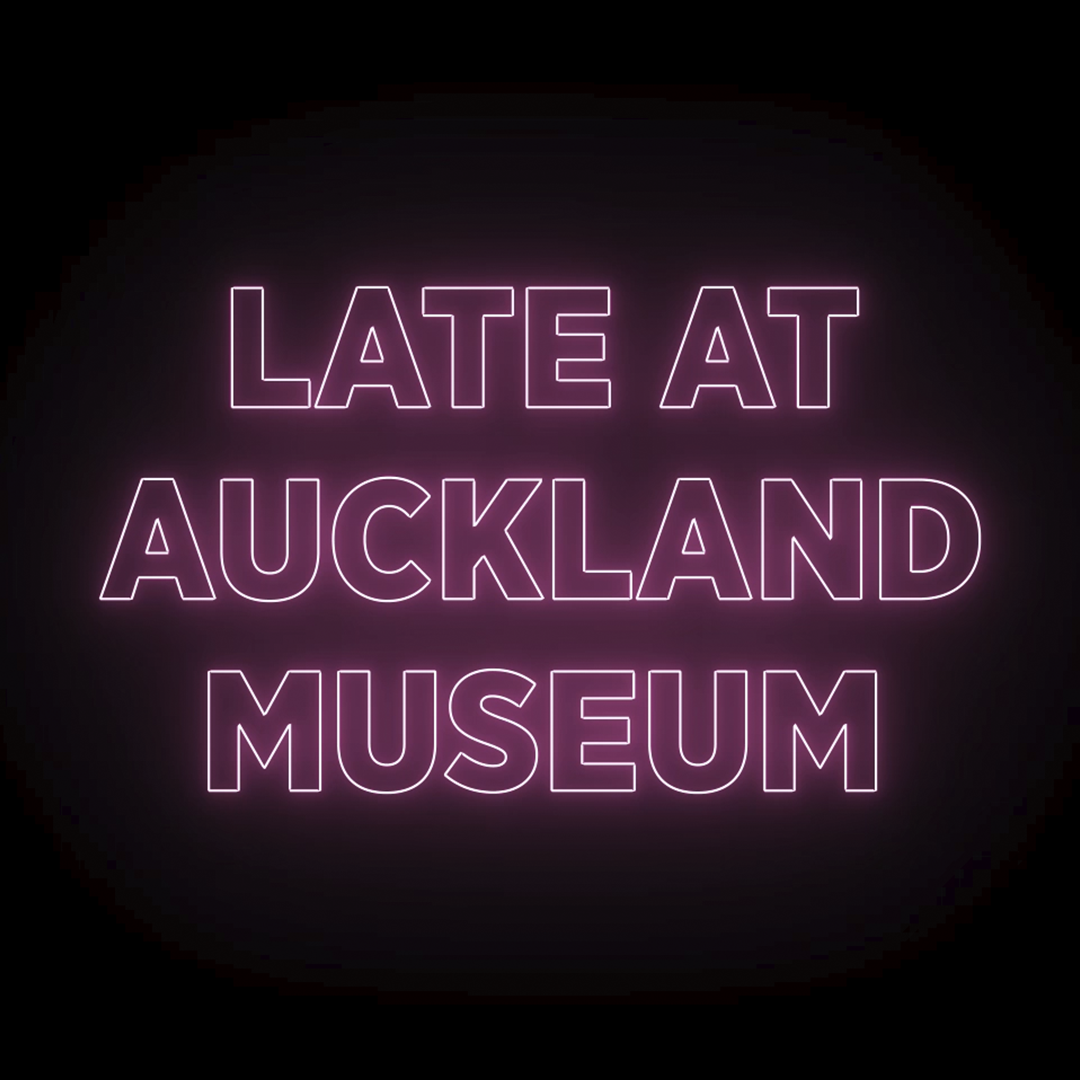 Neon pink text glowing on black background reading 'LATE AT AUCKLAND MUSEUM'.
