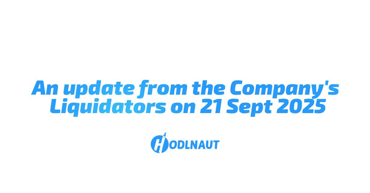An Update from the Company's Liquidators on 21 September 2025