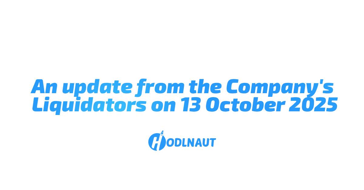 An Update from the Company's Liquidators on 13 October 2025