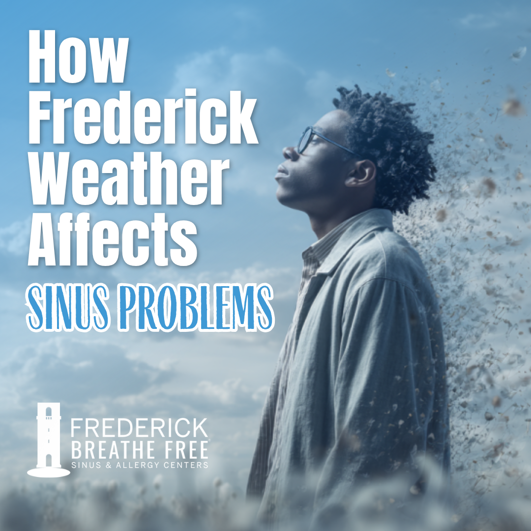 Promotional graphic titled "How Frederick Weather Affects Sinus Problems" featuring a person standing outdoors under a cloudy sky, symbolizing the impact of weather conditions on sinus health. The Frederick Breathe Free Sinus & Allergy Centers logo appears