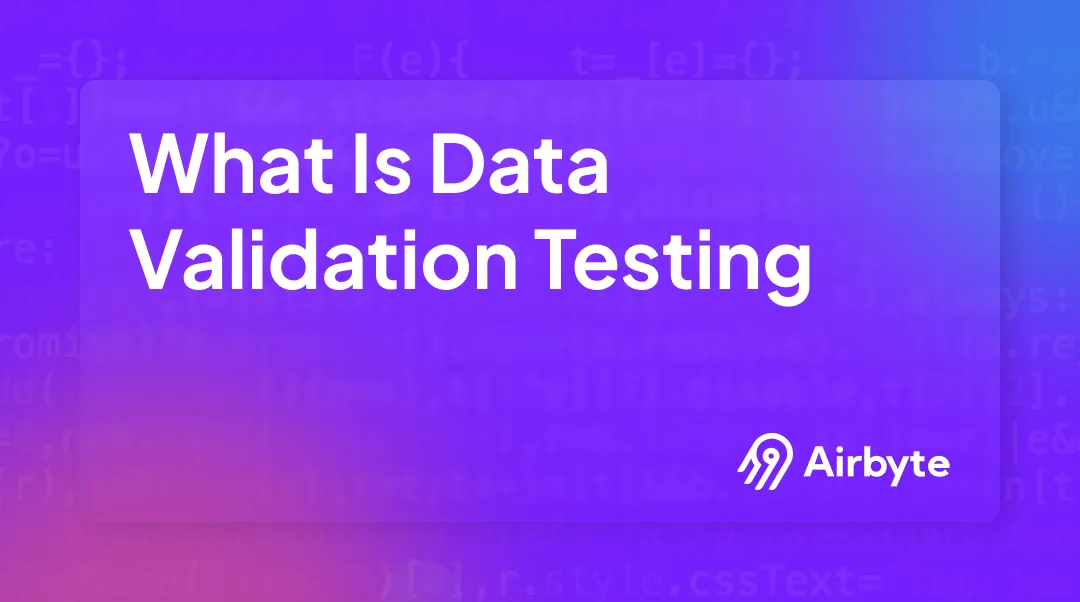 What Is Data Validation Testing: Tools, Techniques, Examples
