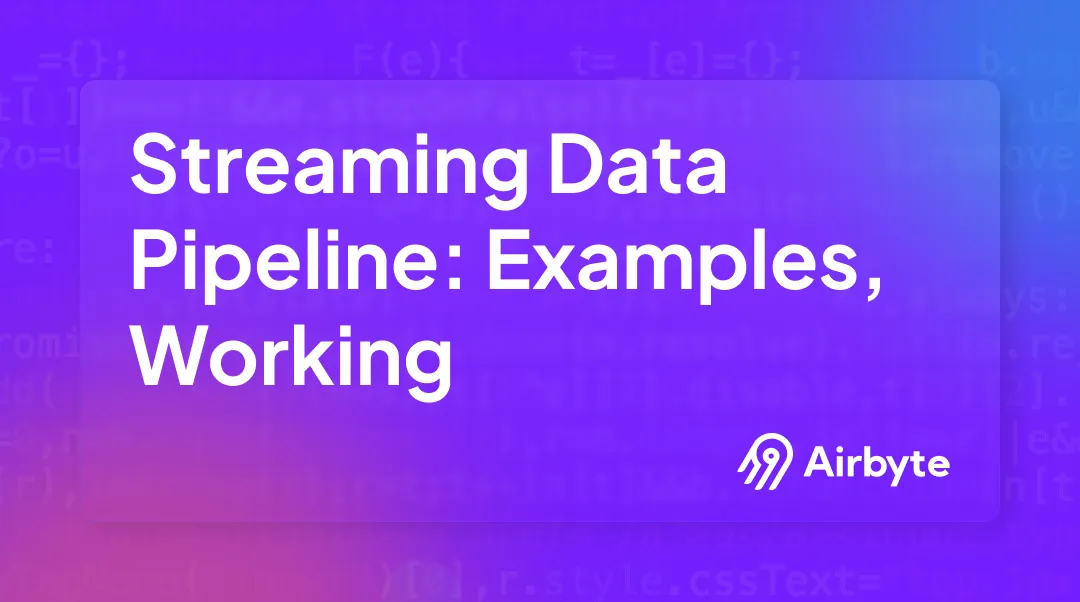 What is Streaming Data Pipeline: Examples & Working