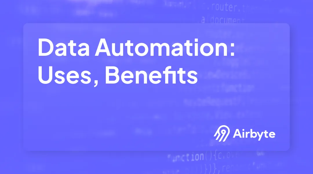 What is Data Automation: Uses & Benefits