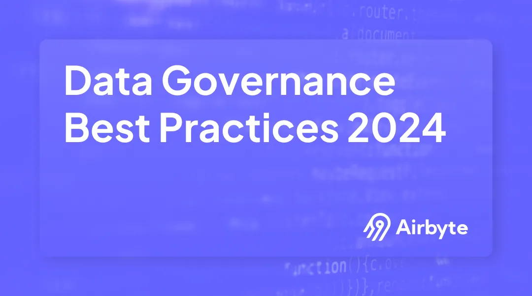 7 Data Governance Best Practices to Follow in 2025
