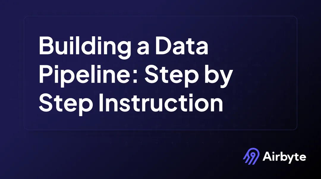 How to Build a Data Pipeline? Here's a Step-by-Step Guide