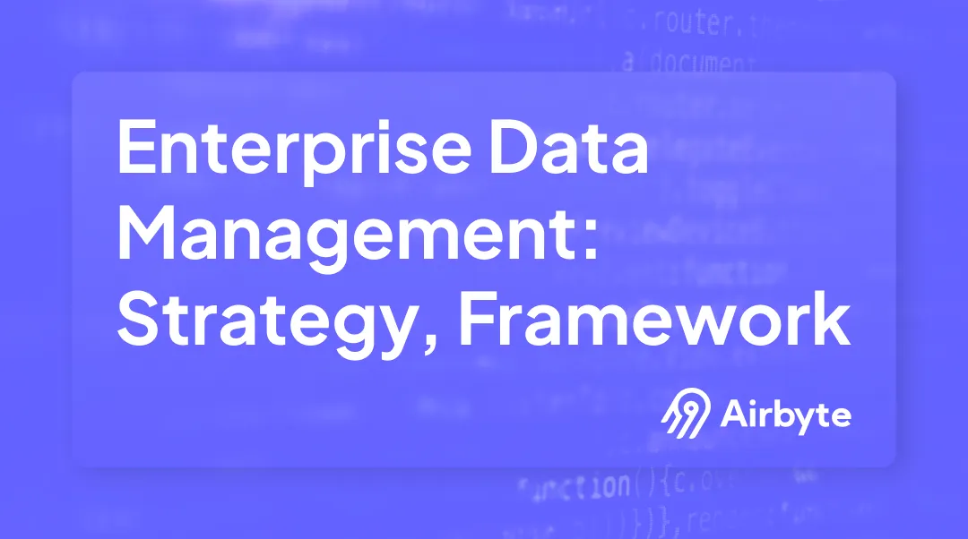 What is Enterprise Data Management: Strategy & Framework