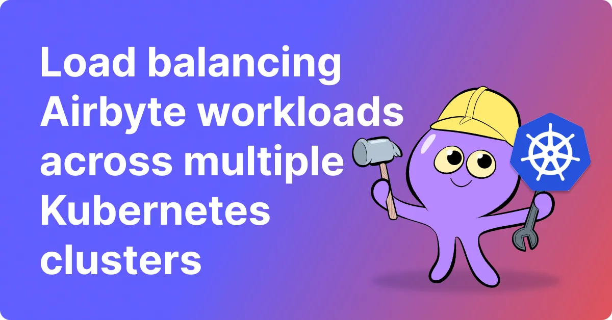 Load balancing Airbyte workloads across multiple Kubernetes clusters