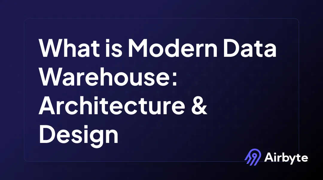 What is Modern Data Warehouse: Architecture & Design