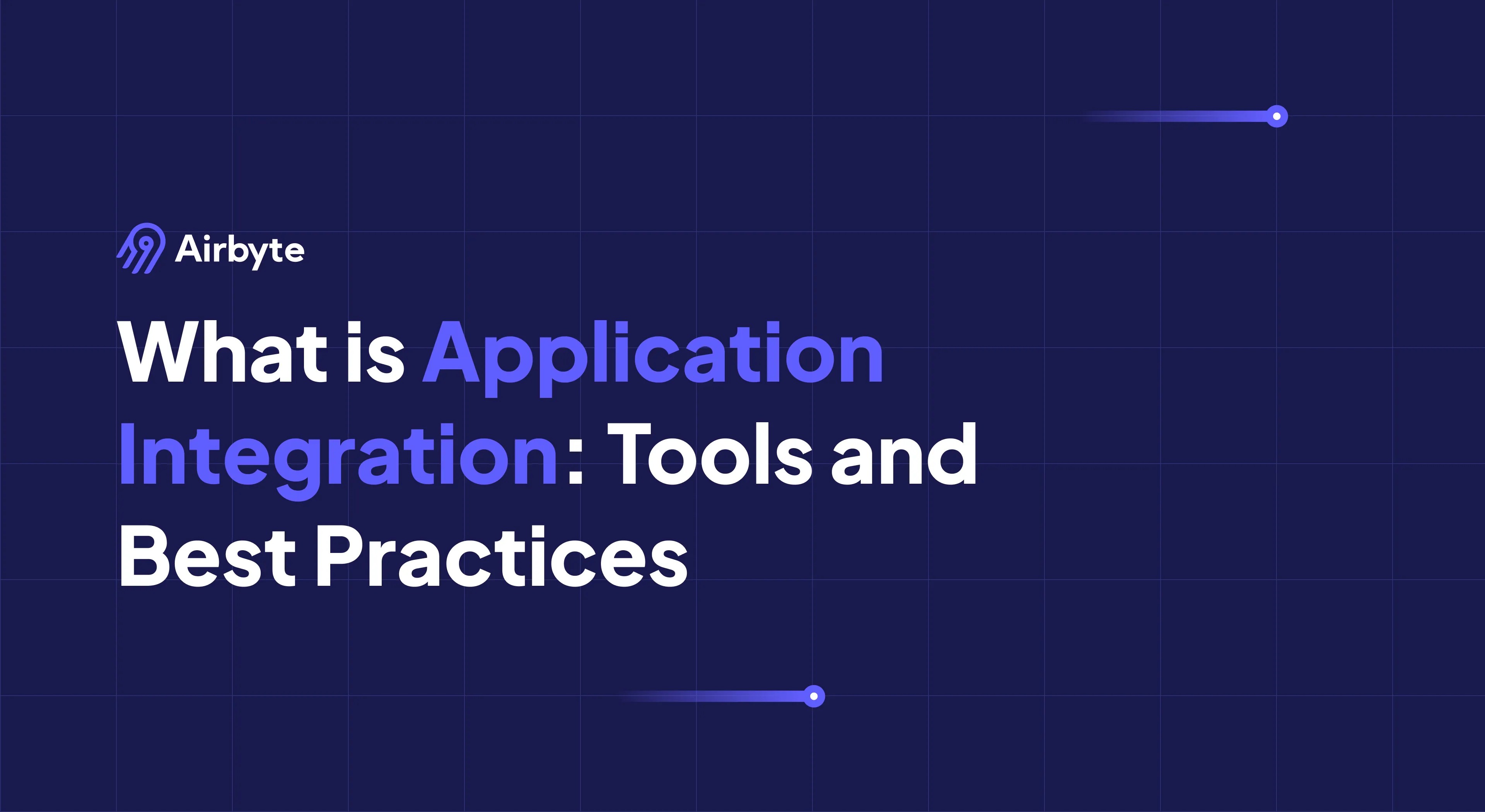 What Is Application Integration: Tools, Examples, Best Practices