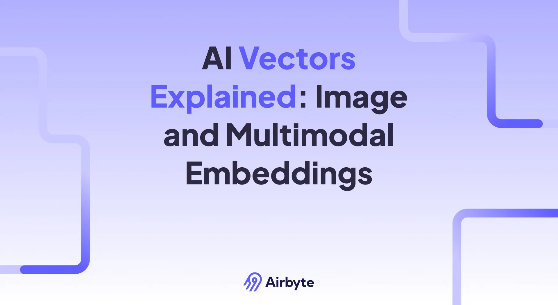 AI Vectors Explained, Part 1: Image and Multimodal Embeddings