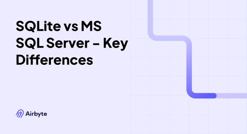 SQLite vs MS SQL Server - Key Differences | Airbyte
