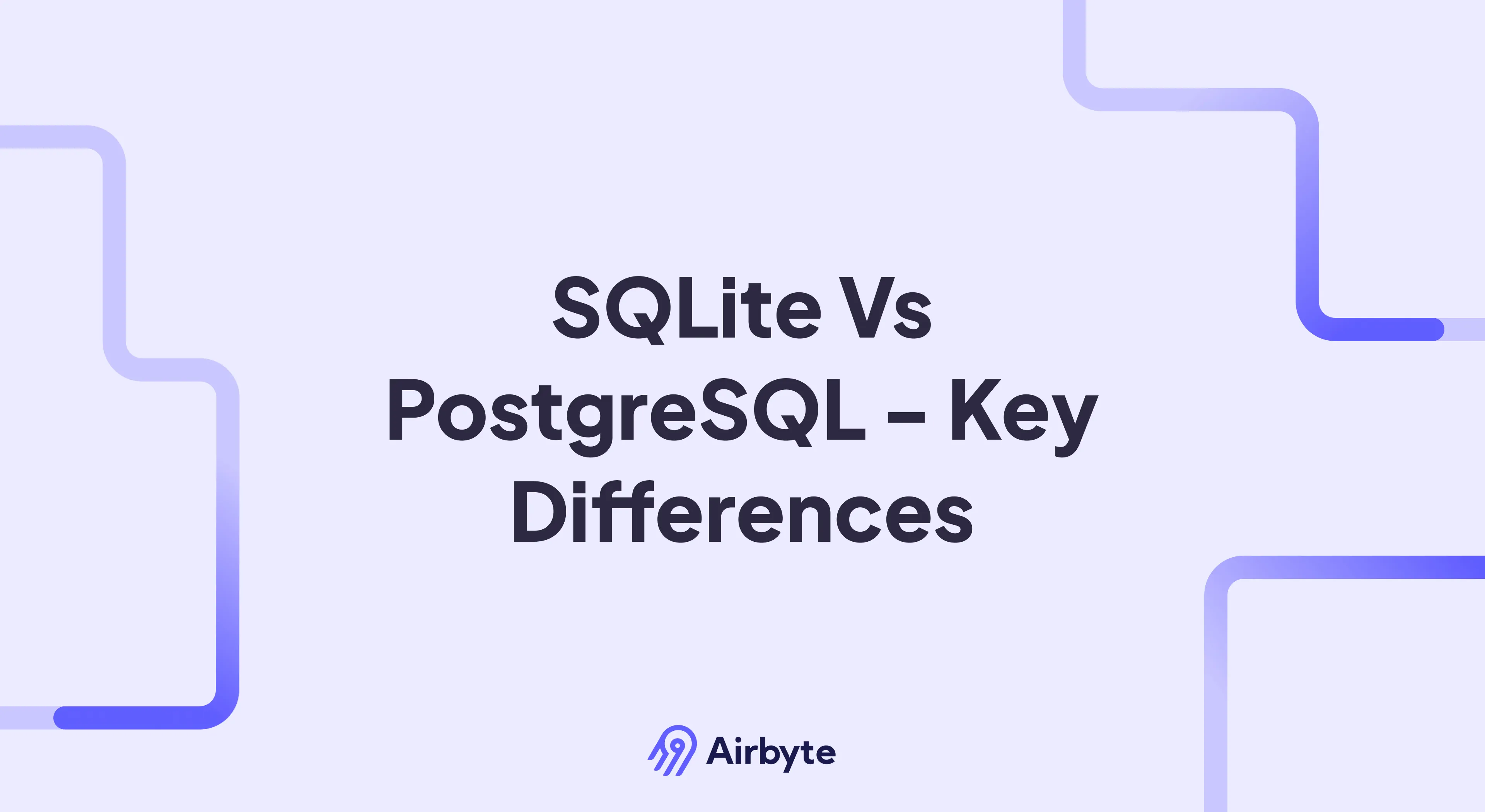 SQLite Vs PostgreSQL - Key Differences