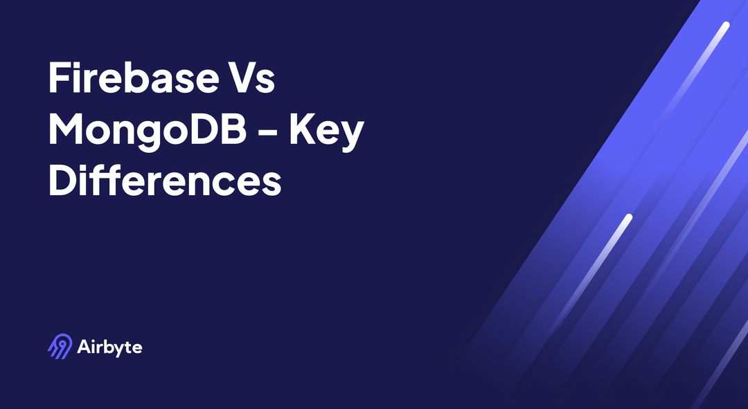 Firebase vs MongoDB - Key Differences | Airbyte