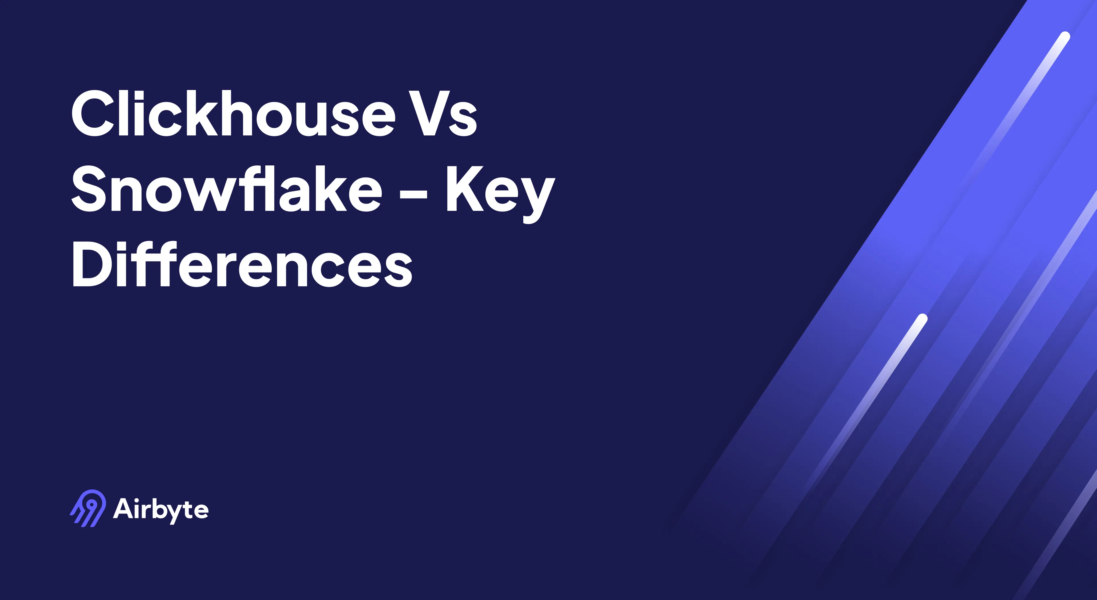Clickhouse Vs Snowflake: A Comprehensive Comparison