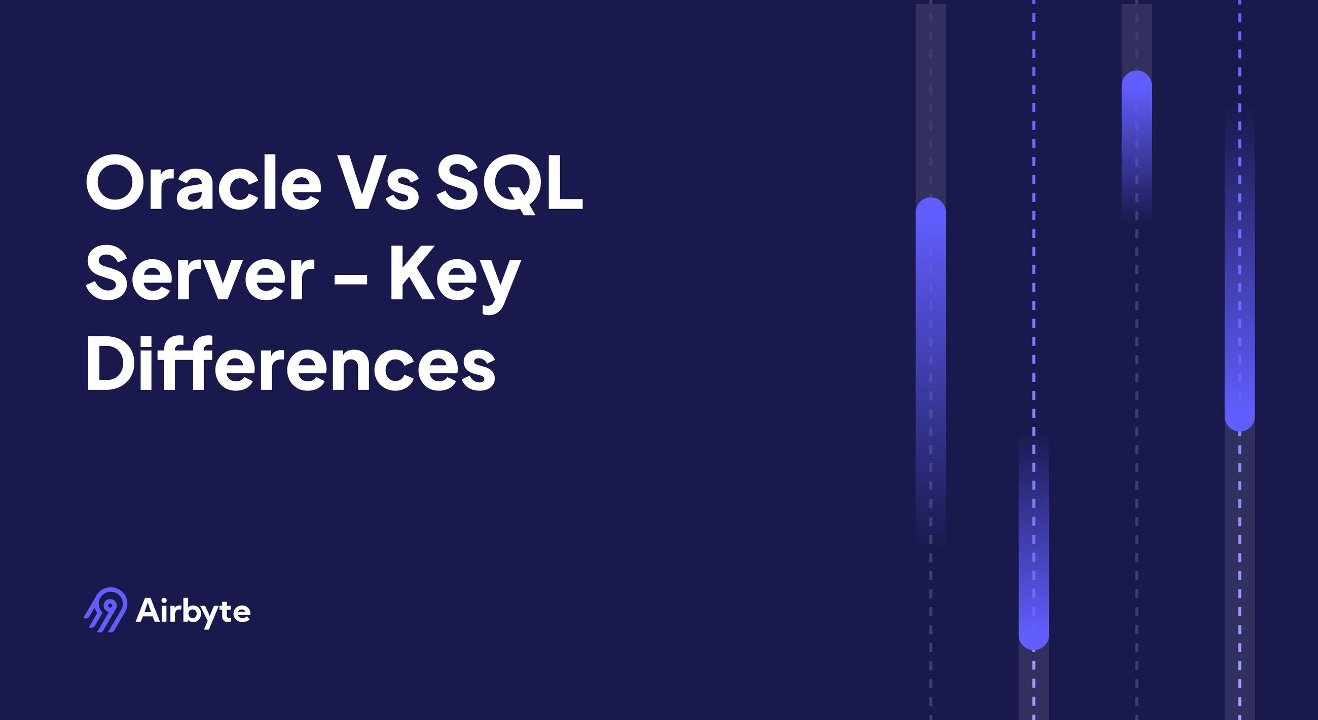 Oracle vs SQL Server - Key Differences | Airbyte