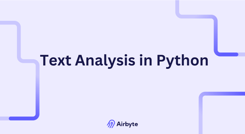 Text Analysis in Python: Techniques and Libraries Explained | Airbyte