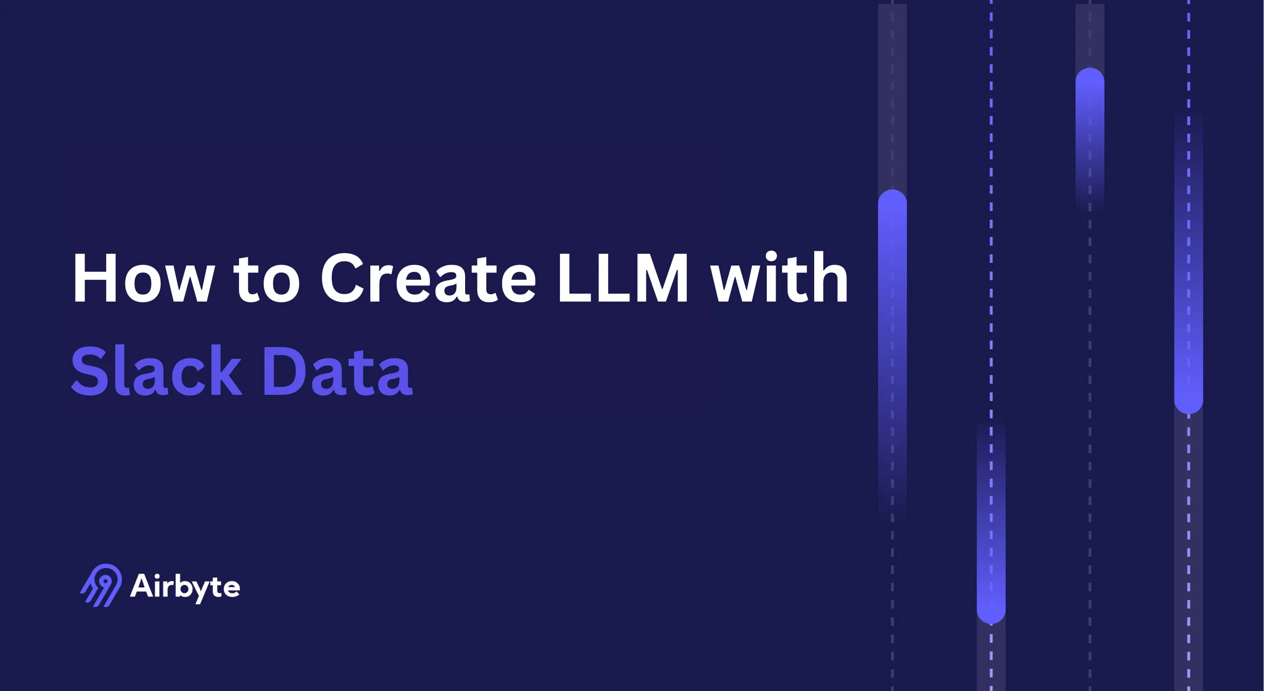 How to Create an LLM with Slack Data: A Complete Guide