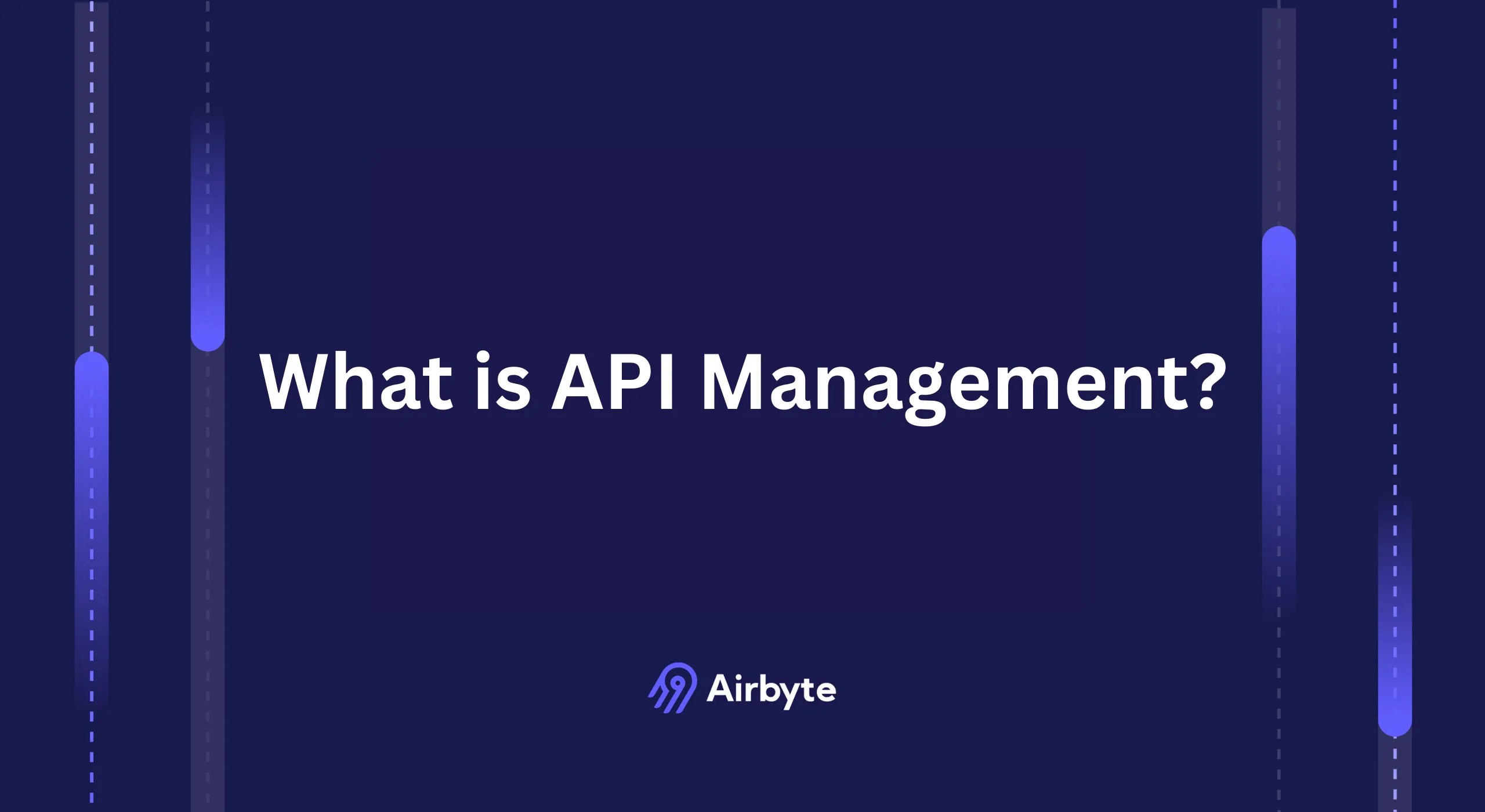 What Is API Management: Process, Components, & Tools