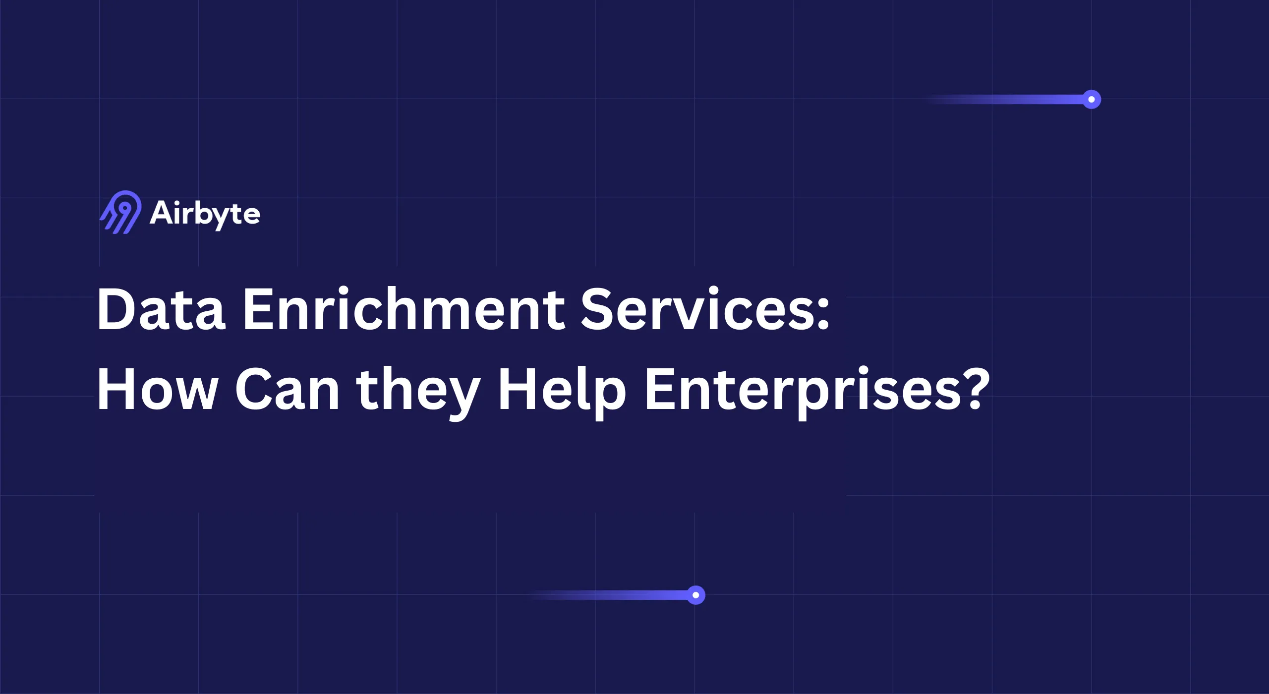 Data Enrichment Services: How Can They Help Enterprises?