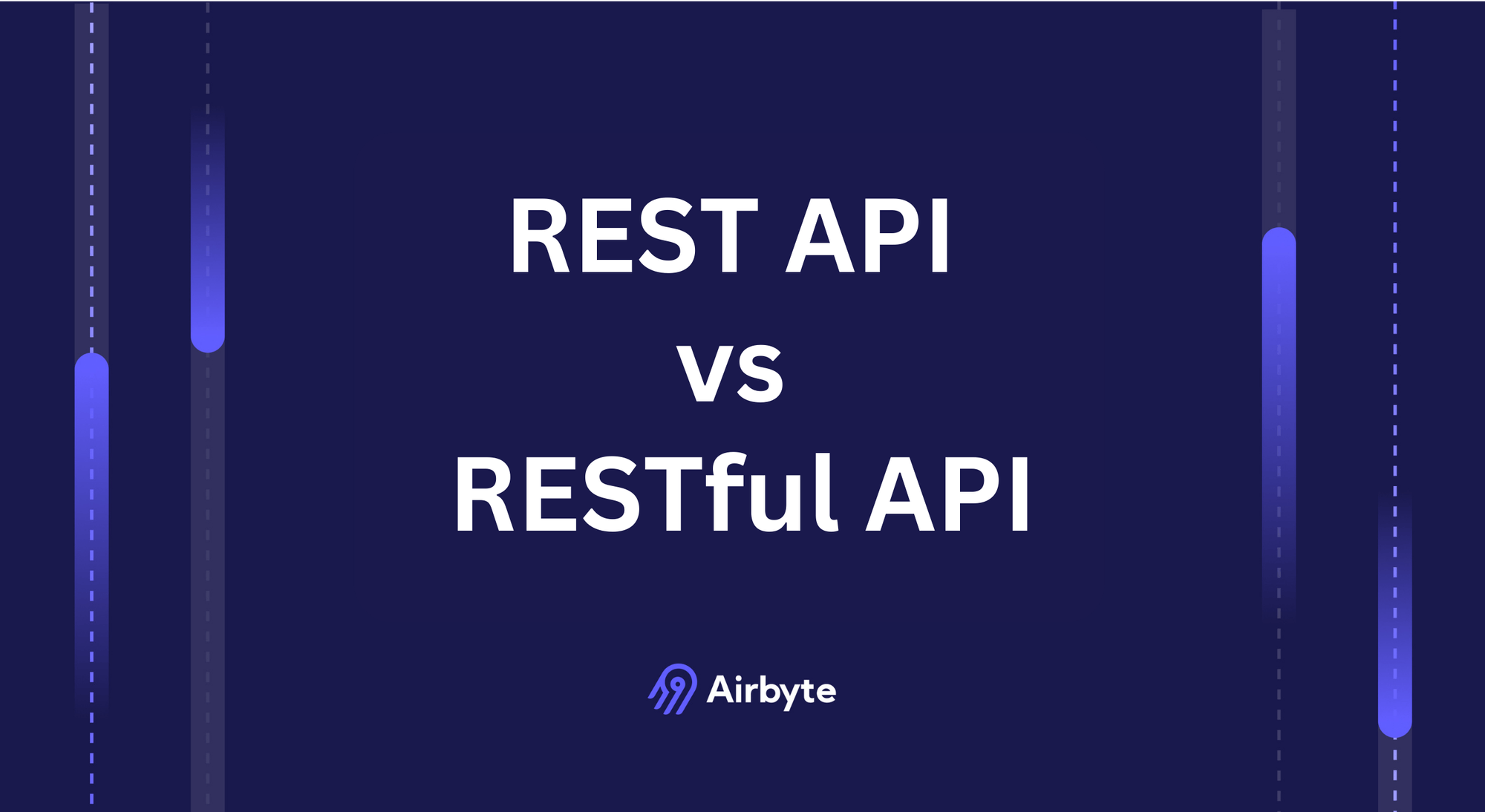 REST API vs RESTful API - Key Differences | Airbyte