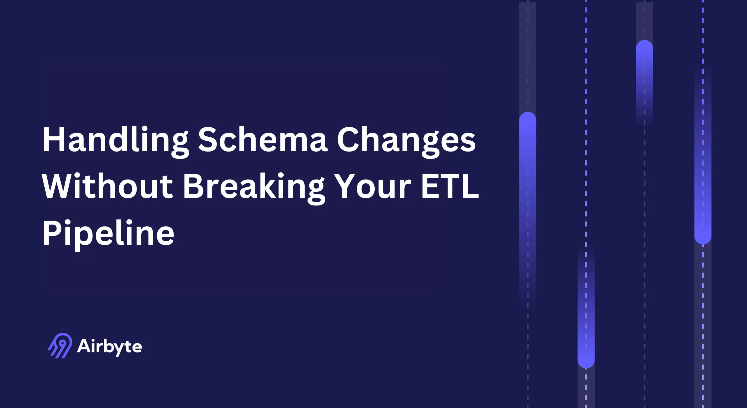 How to Handle Schema Changes Without Breaking Your ETL Pipeline?