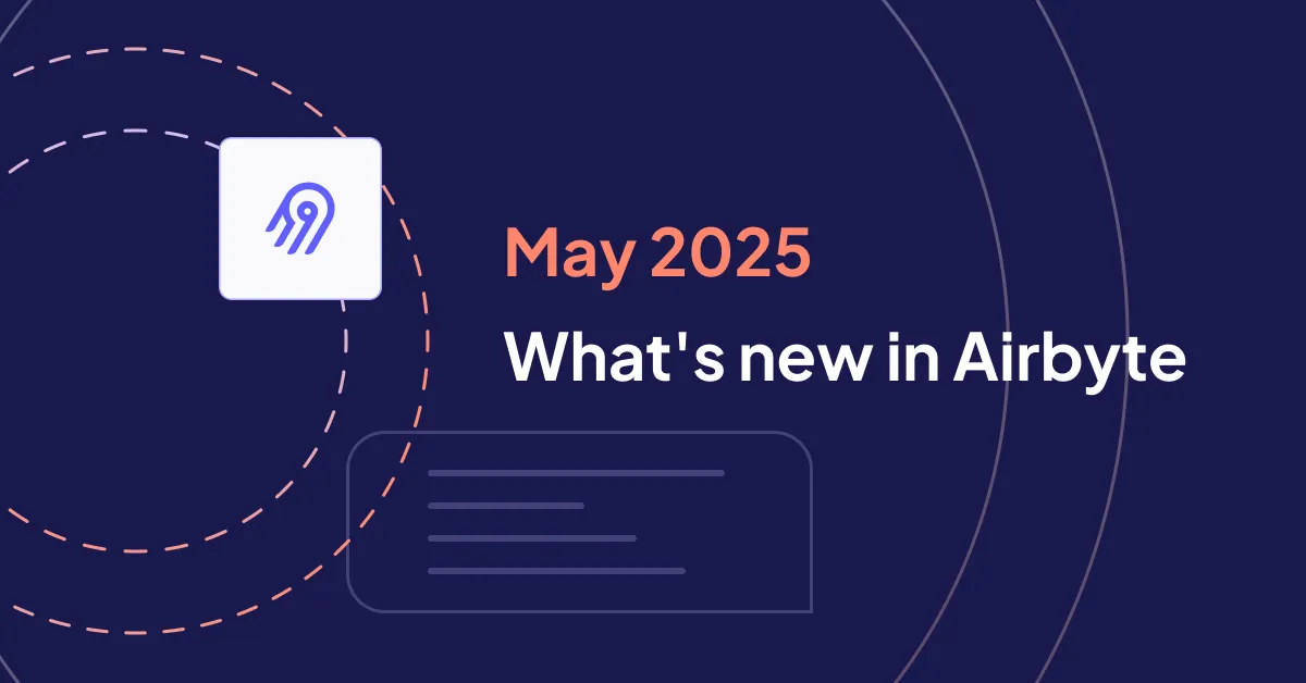 What's new in Airbyte Platform | May 2025
