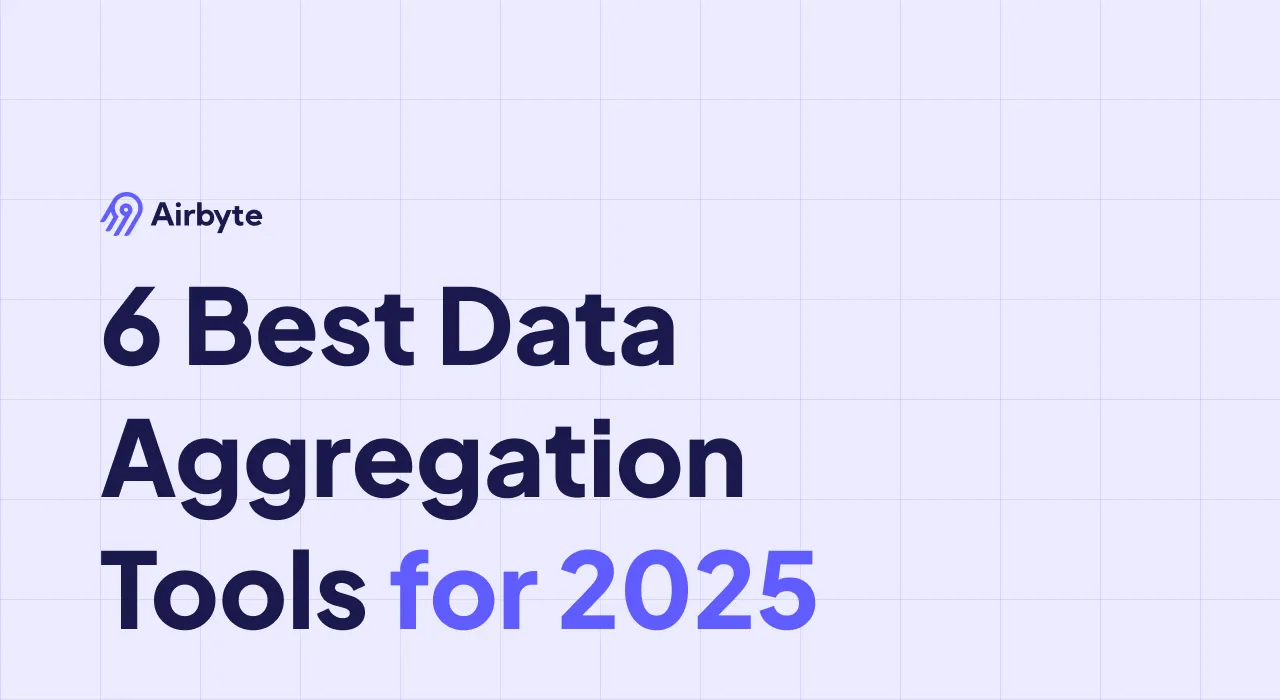 6 Best Data Aggregation Tools for 2025