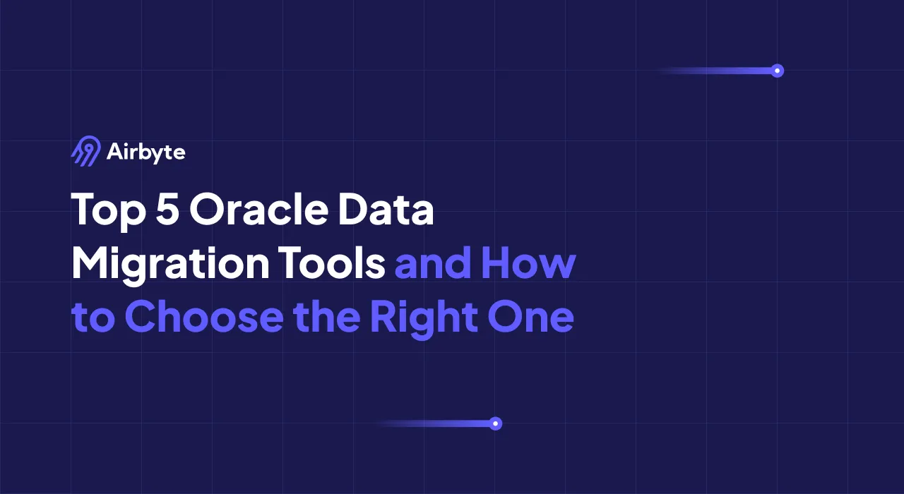 Top 5 Oracle Data Migration Tools and How to Choose the Right One